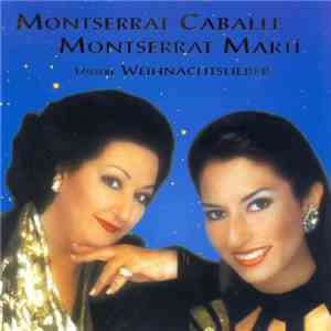 Montserrat Caballé, Montserrat Marti - Unsere Weihnachtslieder album flac