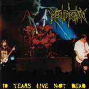 Mortification - 10 Years Live Not Dead album flac