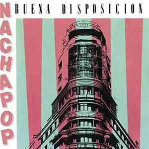 Nacha Pop - Buena Disposicion album flac
