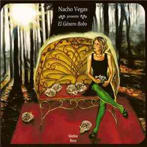 Nacho Vegas - El Género Bobo album flac
