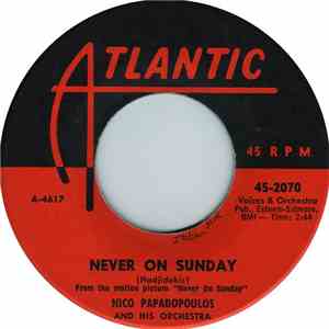 Nico Papadopoulos And His Orchestra - Never On Sunday / Hasapico album flac
