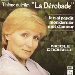 Nicole Croisille - Thème Du Film "La Dérobade" - Je N'ai Pas Dit Mon Dernier Mot D'amour album flac