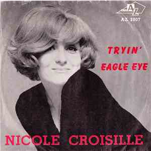 Nicole Croisille - Tryin' / Eagle Eye album flac
