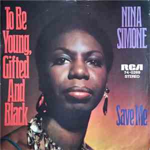 Nina Simone - To Be Young, Gifted And Black / Save Me album flac