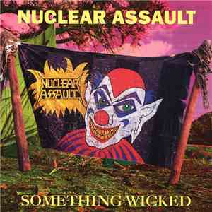 Nuclear Assault - Something Wicked album flac