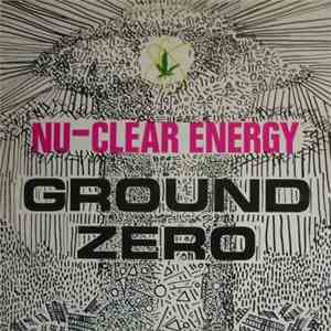 Nu-Clear Energy - Ground Zero album flac