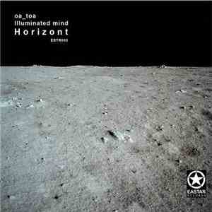 Oa_Toa And Illuminated Mind - Horizont album flac