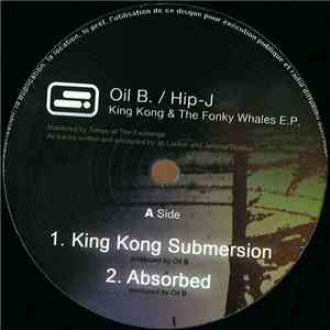 Oil B. / Hip-J - King Kong & The Fonky Whales E.P. album flac