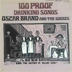 Oscar Brand And The Souses - 100 Proof Drinking Songs album flac