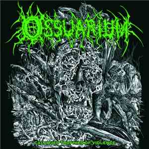Ossuarium - Calcified Trophies Of Violence album flac
