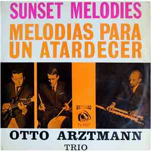 Otto Arztmann Trio - Sunset Melodies = Melodías Para Un Atardecer album flac