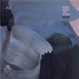 Ought - Room Inside The World album flac
