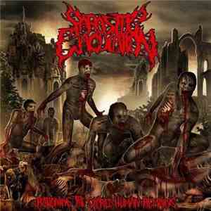 Parasitic Ejaculation - Rationing The Sacred Human Remains album flac