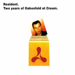 Paul Oakenfold - Resident. Two Years Of Oakenfold At Cream album flac