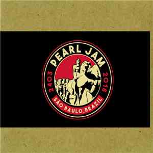Pearl Jam - 03/24/18 Lollapalooza, São Paulo, Brazil album flac