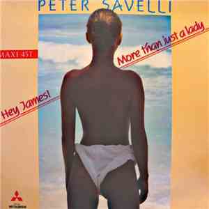 Peter Savelli - Hey James ! / More Than Just A Lady album flac