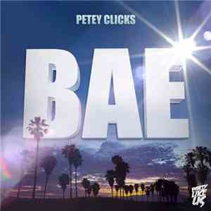 Petey Clicks - BAE album flac