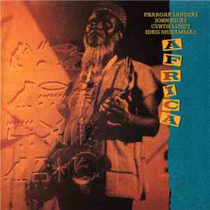 Pharoah Sanders / John Hicks / Curtis Lundy / Idris Muhammed - Africa album flac