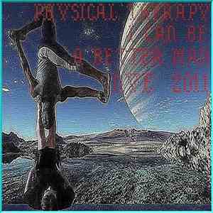 Physical Therapy - I Can Be A Better Man - NYE 2011 album flac