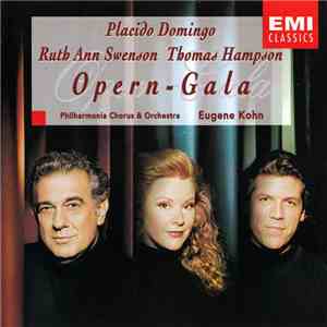 Placido Domingo, Ruth Ann Swenson, Thomas Hampson, Philharmonia Chorus & Orchestra, Eugene Kohn - Opern-Gala album flac