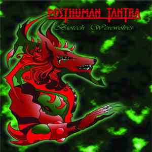 Posthuman Tantra - Biotech Werewolves album flac