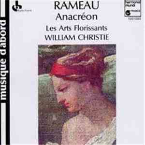 Rameau / Les Arts Florissants, William Christie - Anacréon album flac