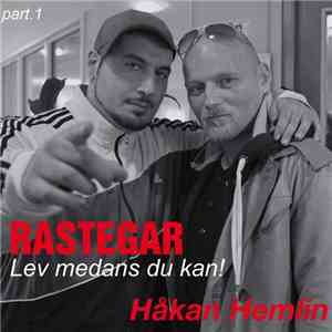 Rastegar & Håkan Hemlin - Lev Medans Du Kan! Part. 1 album flac