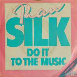 Raw Silk - Do It To The Music album flac