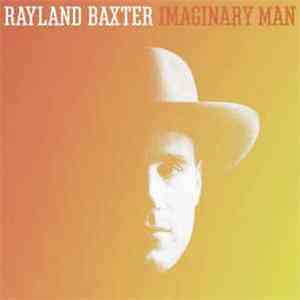 Rayland Baxter - Imaginary Man album flac