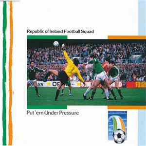 Republic Of Ireland Football Squad - Put'em Under Pressure album flac