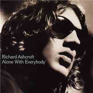 Richard Ashcroft - Alone With Everybody album flac