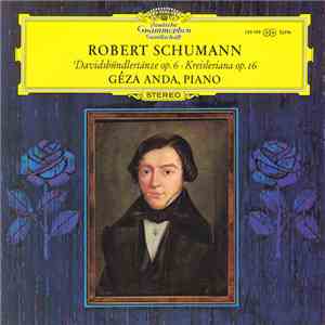 Robert Schumann, Géza Anda - Davidsbündlertänze Op. 6 ∙ Kreisleriana Op. 16 album flac