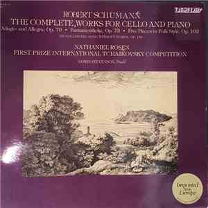 Robert Schumann, Nathaniel Rosen, Doris Stevenson - The Complete Works For Cello And Piano album flac