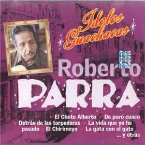 Roberto Parra - Idolos Guachacas album flac
