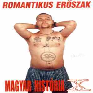 Romantikus Erőszak - Magyar História X album flac