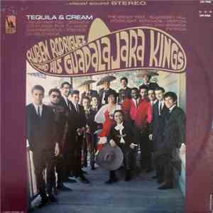Ruben Rodriguez And His Guadalajara Kings - Tequila & Cream album flac