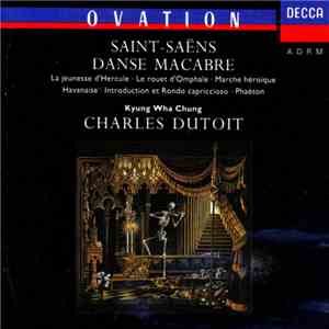 Saint-Saëns, Kyung Wha Chung, Charles Dutoit - Danse Macabre album flac