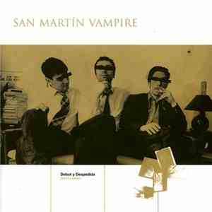San Martín Vampire - Debut Y Despedida album flac