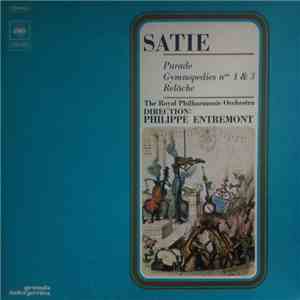 Satie - The Royal Philharmonic Orchestra Direction: Philippe Entremont - Parade - Gymnopedies Nos 1 & 3 - Relâche album flac