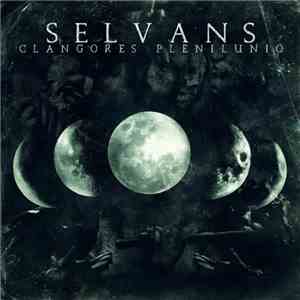 Selvans - Clangores Plenilunio album flac