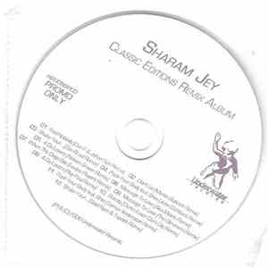 Sharam Jey - Classic Editions Remix Album album flac