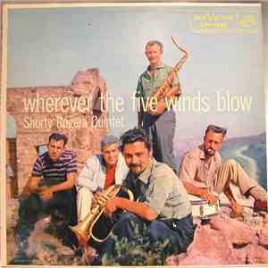 Shorty Rogers Quintet - Wherever The Five Winds Blow album flac