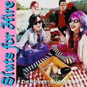 Sluts For Hire - The Happiest Band On Earth album flac
