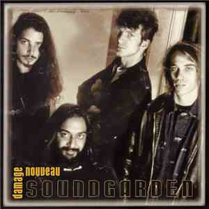 Soundgarden - Damage Nouveau album flac