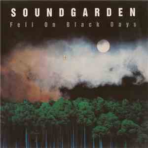 Soundgarden - Fell On Black Days album flac