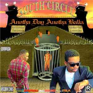 South Circle - Anotha Day Anotha Balla album flac