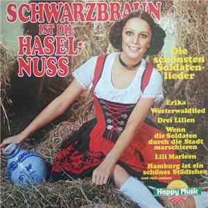 Stabsmusikkorps Der Bundeswehr und Soldatenchor - Schwarzbraun Ist Die Haselnuss album flac