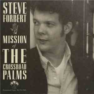 Steve Forbert - Mission Of The Crossroad Palms album flac