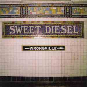 Sweet Diesel - Wrongville album flac