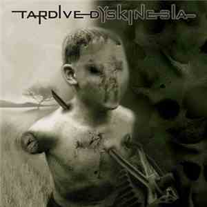 Tardive Dyskinesia - Distorting Point Of View album flac
